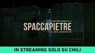 SPACCAPIETRE è in streaming SOLO SU CHILI [upl. by Ailahtan]