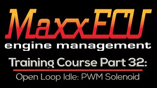 MaxxEcu Training Part 32 Open Loop Idle PWM Solenoid  Evans Performance Academy [upl. by Ecinev]