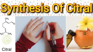 Mechanism For the Synthesis Of CitralLemongrasss componentBenefits amp Side effectsSteps Guide [upl. by Manlove]