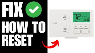 How to Reset Luxpro Thermostat TX100E P711 P711V P721 [upl. by Costello]