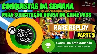 CONQUISTAS DA SEMANA PARA MICROSOFT REWARDS SOLICITAÇÕES DIÁRIAS DO GAME PASS  RARE REPLAY EP 3 [upl. by Geilich19]