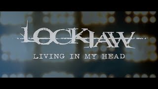 LOCKJAW  Living In My Head OFFICIAL MUSIC VIDEO [upl. by Pearle]