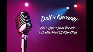 Save Your Kisses For Me  Brotherhood Of Man  Karaoke [upl. by Archibold]