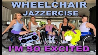 Wheelchair Jazzercise Im So Excited [upl. by Tiat]