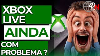 XBOX LIVE AINDA COM PROBLEMA RESOLVIDO mas NÃO para ALGUNS [upl. by Oinegue]