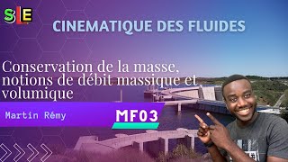 Conservation de la masse débit massique et volumique  Cinématique des Fluides MF03 [upl. by Hannad]