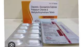 ORTHOSOUL Tablets Diacerein Glucosamine Sulphate Potassium Chloride amp Methylsulfonylmethane Tablets [upl. by Yddur]