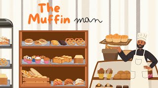 The Muffin Man A Sweet Adventure [upl. by Adlemy798]