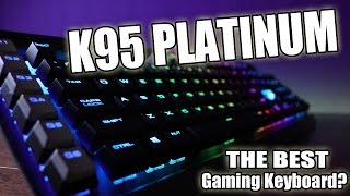 Corsair K95 Platinum RGB Mechanical Gaming Keyboard Review [upl. by Getraer609]