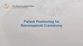 Patient Positioning and Incision for Retromastoid Craniotomy Preview [upl. by Francisco694]