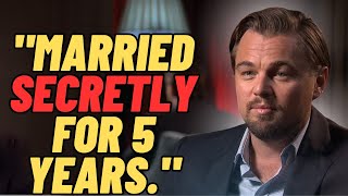 Leonardo DiCaprio Reveals Hes Been Secretly Married For 5 Years [upl. by Aiselad]