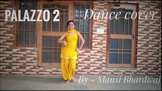 PALAZZO 2  Kulvinder Billa  Shivjot  Dance cover [upl. by Aneehsit]