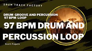 97 BPM Drum and Percussion Groove  Universal Drum amp Percussion Loop [upl. by Ardnikal]