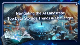 AIReadyDataInfrastructureNavigating the AI LandscapeTop Data Storage Trends amp Challenges [upl. by Giovanni191]