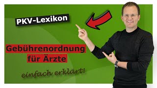 PKVLexikon Gebührenordnung für Ärzte GOÄ [upl. by Moazami436]