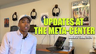 Updates at The MetaCenter  August 13th 2024 [upl. by Cassandra562]