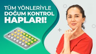 DOĞUM KONTROL HAPI KULLANMADAN ÖNCE MUTLAKA İZLE  Dr Ebru Ünal [upl. by Aissilem]