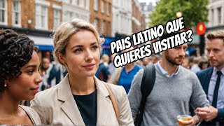 Le pregunté a los Europeos en Londres que pais quieren visitar y me encontré una sorpresa [upl. by Araz744]