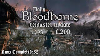 Daily Bloodborne Remaster Update Day 1210 [upl. by Wooldridge676]