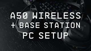 A50 Wireless  Base Station  PCMac Setup Guide [upl. by Nathaniel]