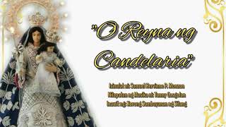 quotO Reyna ng Candelariaquot Official Hymn for the Episcopal Coronation Of Nstra Sñra De Candelaria [upl. by Yelnoc]