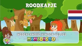 ROODKAPJE  Kinderliedjes  Liedjes voor Peuters en Kleuters  Minidisco [upl. by Airetahs770]