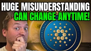 CARDANO ADA  HUGE MISUNDERSTANDING THIS CAN CHANGE ANY MOMENT [upl. by Nilyarg471]