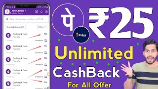 Phone Pe ₹25 FREE 🔥 Unlimited CashBack For All  phonepe indus appstore offer  refer amp earn [upl. by Snevets]