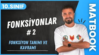 Fonksiyonlar 2  Fonksiyon Tanımı ve Kavramı  10SINIF MATEMATİK MatBook  2024 [upl. by Caresse]