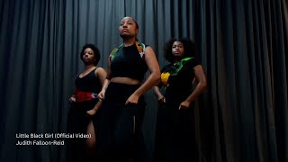 LITTLE BLACK GIRL OFFICIAL VIDEO  JUDITH FALLOONREID Choreographer Brittany Nicholson [upl. by Epuladaugairam]