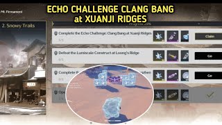 Complete The Echo Challenge Clang Bang at Xuanji Ridges  Event Tales From Mt Firmament  Wuthering [upl. by Eadwina108]