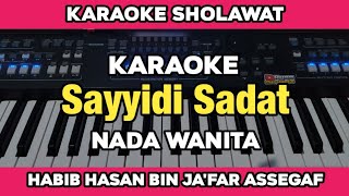 Karaoke  Sholawat Sayyidi sadat nada wanita lirik berjalan  Karaoke Sholawat [upl. by Gneh571]