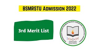 BSMRSTU 3rd Merit List  BSMRSTU Admission 2022 [upl. by Tonkin90]