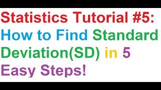 Statistics Tutorial 5 How To Find Standard DeviationSD in 5 Easy Steps [upl. by Edana649]