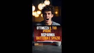 Ottimizza il Tuo iPhone Risparmia Batteria e Spazio [upl. by Pinkham525]