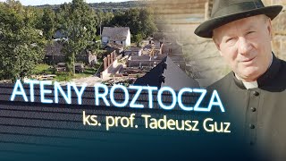 ATENY ROZTOCZA  ks prof Tadeusz Guz [upl. by Katy]