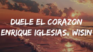 DUELE EL CORAZON  Enrique Iglesias Wisin Letra [upl. by Augustus]