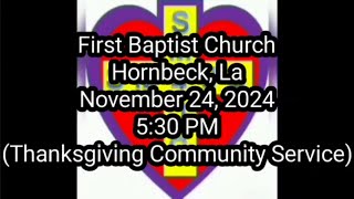 First Baptist Church  Hornbeck La Thanksgiving Community Service [upl. by Tsew]