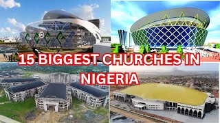 15 Biggest Churches in Nigeria [upl. by Locklin]