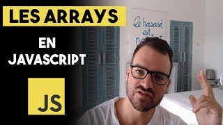 LES ARRAYS TABLEAUX EN JAVASCRIPT [upl. by Dorreg]