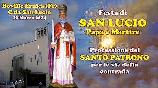 Processione di SAN LUCIO Papa e Martire Boville Ernica  Cda San Lucio 2024 [upl. by Ytnom100]