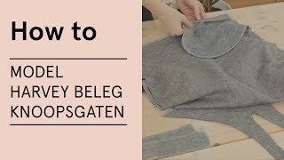 Tutorial model Harvey beleg knoopsgaten naaien [upl. by Yelyac]