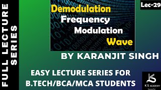 Demodulation Of FM Wave  B Tech  Communication System  4th sem  Lect29 [upl. by Taryn]