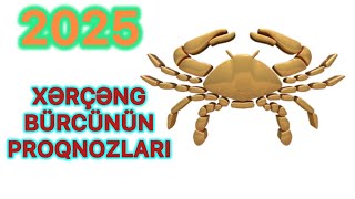 2025 XƏRÇƏNG BÜRCÜ [upl. by Nalyac]