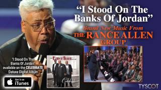 The Rance Allen Group  I Stood On The Banks Of Jordan Audio [upl. by Larentia]