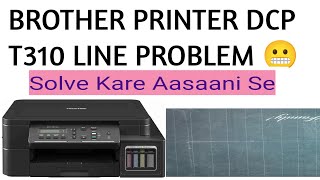 BROTHER DCP T310 PRINTER LINE PROBLEM  XEROX SOLVE KAISE KARE mttuktuki [upl. by Laurence]