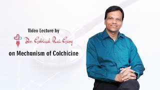 Dr Gobind Rai Garg discusses the topic  Mechanism of Colchicine [upl. by Jamieson]