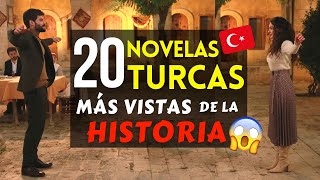 Las 20 Novelas Turcas MAS VISTAS de la HISTORIA 🇹🇷😍❤️ [upl. by Ajtak636]