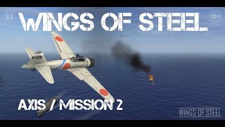 Wings Of Steel  Axis Mission 02  A6M Zero [upl. by Hooge]