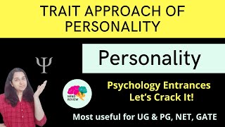 Trait Approach of Personality  Personality Psychology Entrances Mind Review [upl. by Asiruam177]